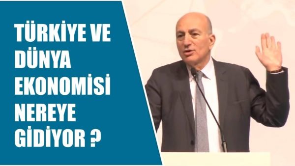 Mahfi Eğilmez - Türkiye ve Dünya Ekonomisi Nereye Gidiyor?