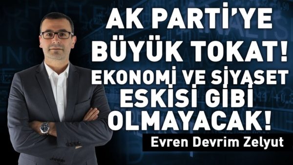 Ak Parti'ye büyük tokat! Ekonomi ve siyaset eskisi gibi olmayacak!
