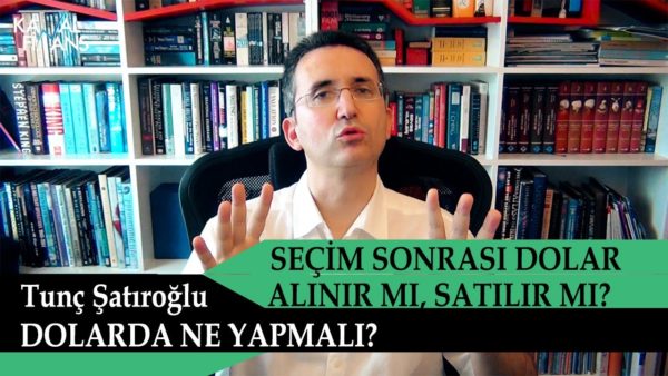 Seçim Sonrası Dolar Alınır mı Satılır mı?