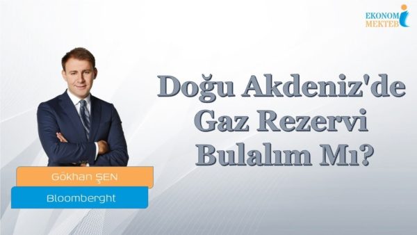 Gökhan Şen - Doğu Akdeniz'de Gaz Rezervi Bulalım Mı? [Ekonomi Mektebi]