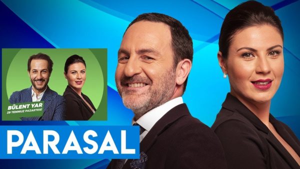 Bülent Yar - Nazlı Bolak ile Parasal 2. Kısım - 29 Temmuz 2019