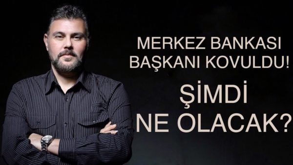 MERKEZ BANKASI BAŞKANI KOVULDU! ŞİMDİ NE OLACAK? | MURAT MURATOĞLU