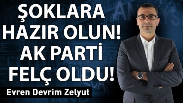 Şoklara hazır olun! Ak Parti felç oldu!