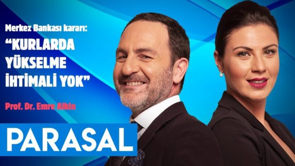 Emre Alkin: Döviz kurlarının yükselmesi için ihtimal yok - Parasal 1. Kısım 26.07.2019