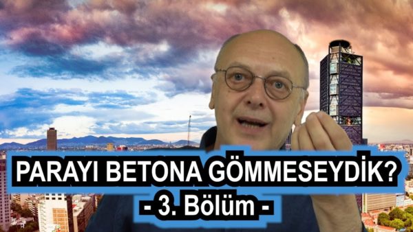 Parayı Betona Gömmeseydik - MECBURİYETLER - 3. Bölüm