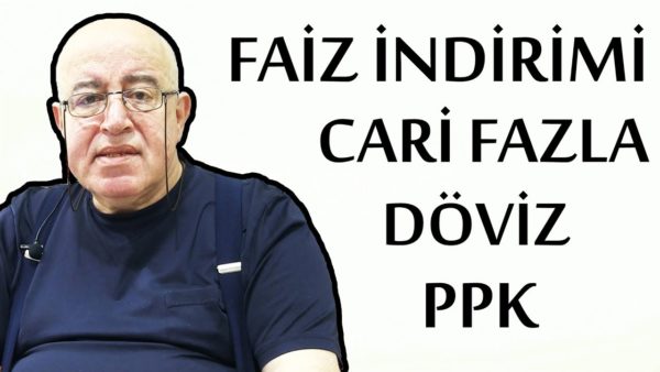 BAKIŞ: PPK, FAİZ İNDİRİMİ, DÖVİZ, CARİ FAZLA