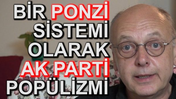 Bir PONZİ SİSTEMİ Olarak Ak Parti Popülizmi