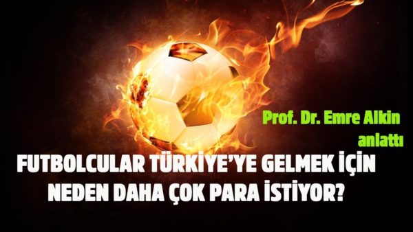 Futbolcular Türkiye'ye gelirken neden daha çok para istiyor? Parasal 1 - 19.07.2019 - Emre Alkin