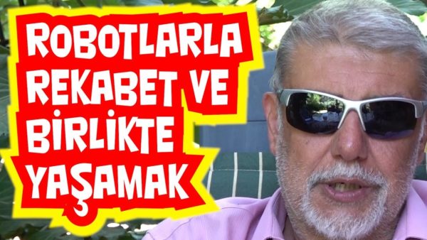 Robotlarla yaşamak ve rekabet etmek