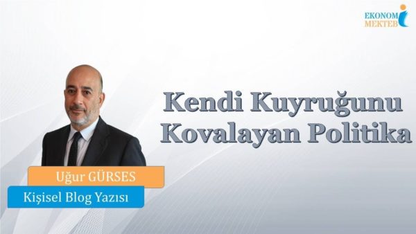 Uğur Gürses - Kendi Kuyruğunu Kovalayan Politika [Ekonomi Mektebi]