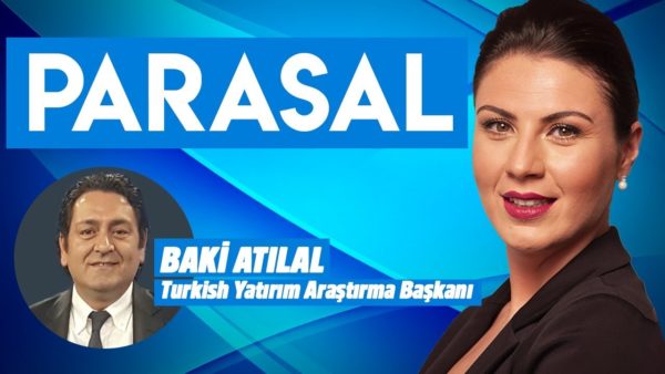 Parasal l 2. Kısım l 27 Ağustos 2019 l Baki Atılal