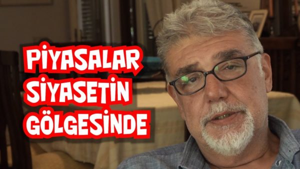 Piyasalar siyasetin gölgesinde