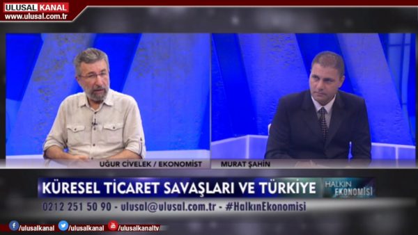 Halkın Ekonomisi- 14 Ağustos 2019- Uğur Civelek- Murat Şahin- Ulusal Kanal