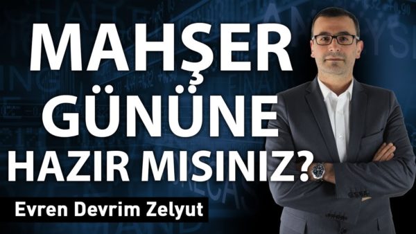 Mahşer gününe hazır mısınız?