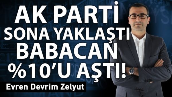 Ak Parti sona yaklaştı, Babacan %10'u aştı!