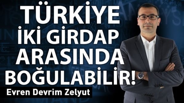 Türkiye iki girdap arasında boğulabilir!