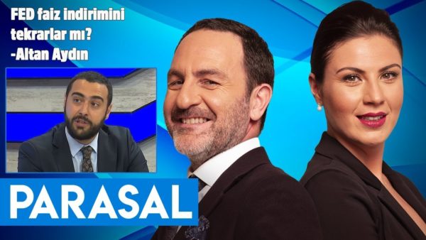 FED bir kez daha faiz oranlarını indirir mi? - Altan Aydın - Parasal 1. Kısım - 1 Ağustos 2019