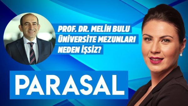 Parasal l 2. Kısım l 19 Ağustos 2019 l Prof. Dr. Melih Bulu