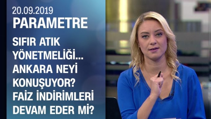 Faiz indirimleri devam eder mi? - Parametre 20.09.2019 Cuma