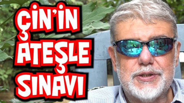 Çin’in ateşle sınavı