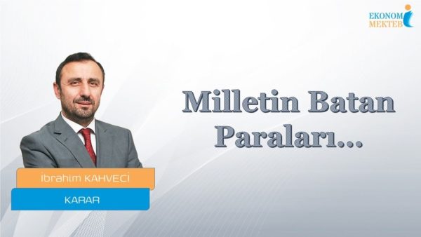 İbrahim Kahveci - Milletin Batan Paraları [Ekonomi Mektebi]