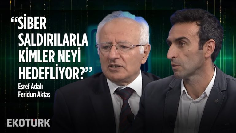 Türkiye'ye Yönelik Siber Saldırılarla Ne Amaçlanıyor? | Eşref Adalı, Feridun Aktaş | 1. Bölüm
