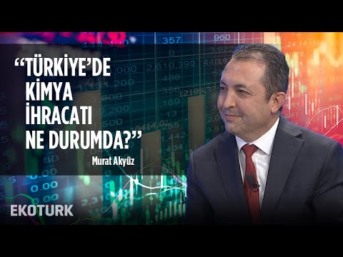 Türkiye'de Kimya Sektörü ne durumda? | Murat Akyüz