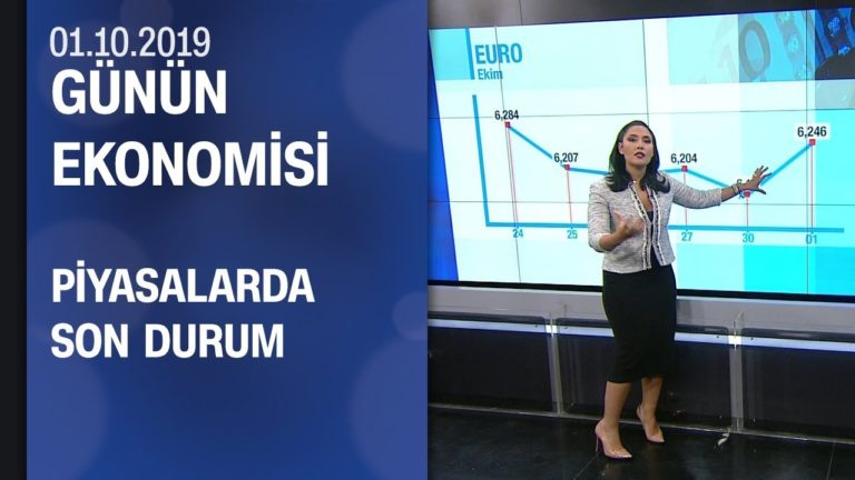 Piyasalarda son durum - Günün Ekonomisi 01.10.2019 Salı