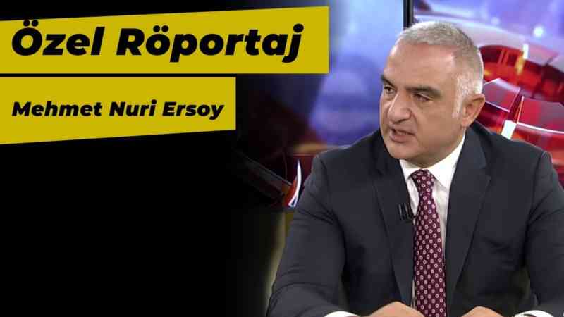 Özel Röportaj | Kültür ve Turizm Bakanı Mehmet Nuri Ersoy