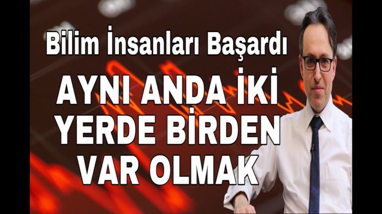 BİLİM İNSANLARI BAŞARDI AYNI ANDA İKİ YERDE BİRDEN VAR OLMAK - DÜNYANIN HABERİ 10 - 13.10.2019