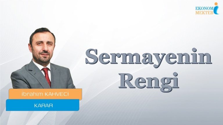 İbrahim Kahveci - Sermayenin Rengi [Ekonomi Mektebi]