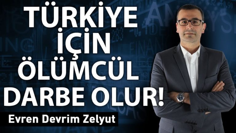 Türkiye için ölümcül darbe olur!