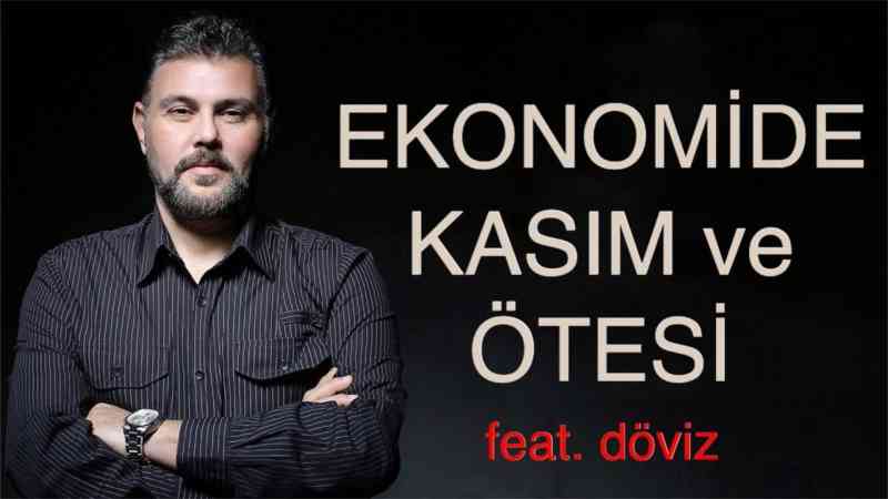 EKONOMİDE KASIM VE ÖTESİ feat. DÖVİZ