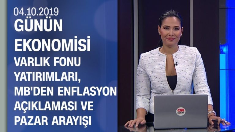 Piyasalarda son durum - Günün Ekonomisi 04.10.2019 Cuma