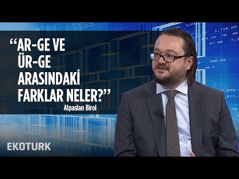 Türkiye'de AR-GE Gelişimi | Alpaslan Birol | 9 Eylül 2019