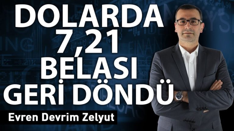 Dolarda 7,21 belası geri döndü!