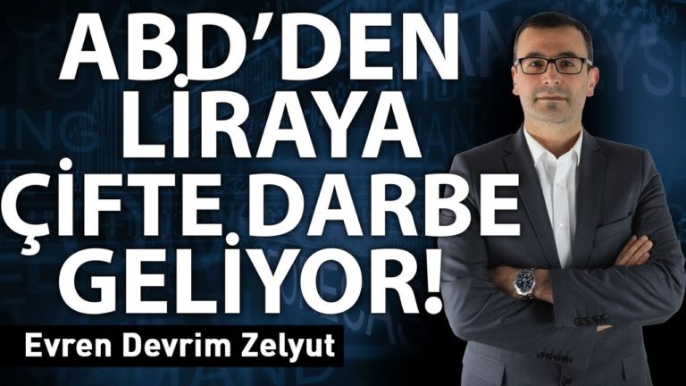 ABD'den Lira'ya çifte darbe geliyor!