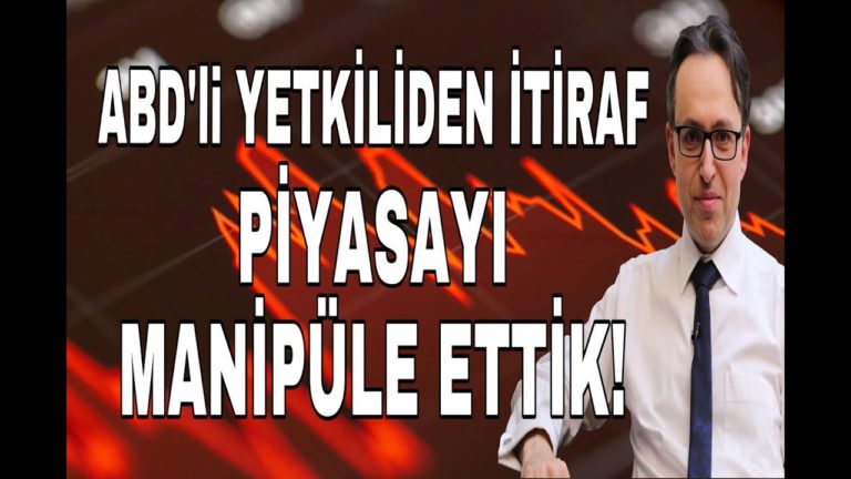 ABD'Lİ YETKİLİDEN İTİRAF PİYASAYI MANİPÜLE ETTİK - DÜNYANIN HABERİ 15 - 27.10.2019