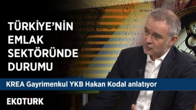 Türkiye'de Emlak Sektörü ne durumda? | Hakan Kodal