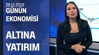 Günün Ekonomisi 29.11.2019 Cuma