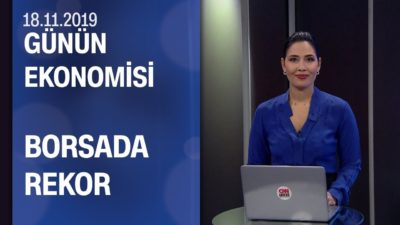 Piyasalarda son durum - Günün Ekonomisi 18.11.2019 Pazartesi