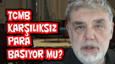 TCMB Karşılıksız Para Basıyor Mu?