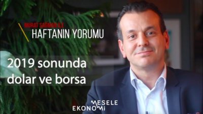 Dolar, borsa ve enflasyon 2019'u nasıl kapatacak?