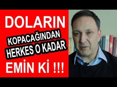 Doların Kopacağından Herkes O kadar Emin ki !!!