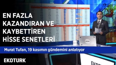 Borsa Hisseleri 20 Ayın Zirvesini Gördü | 19 Kasım 2019