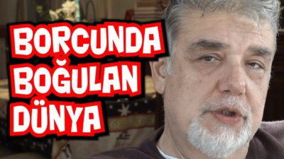 Borcunda boğulan dünya