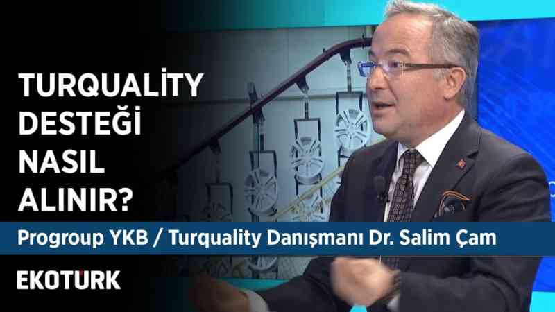 Türk Markalarına Turquality Teşvikleri | Dr. Salim Çam