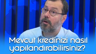 Mevcut kredinizi nasıl yapılandırabilirsiniz? l Parasal l 1.Kısım l 15 Kasım 2019 l Mert Yılmaz