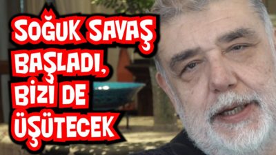 Soğuk Savaş başladı, bizi de üşütecek