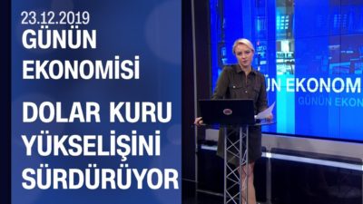 Piyasalarda son durum - Günün Ekonomisi 23.12.2019 Pazartesi